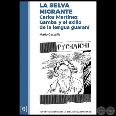 LA SELVA MIGRANTE - Autor: MARIO CASTELLS - Año 2022